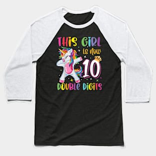 This Girl Is Now 10 Double Digits 10th Birthday Unicorn Baseball T-Shirt